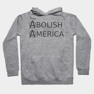 Abolish America Hoodie